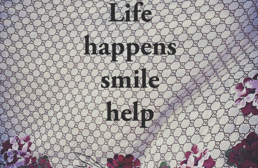 Life happens, smiling helps